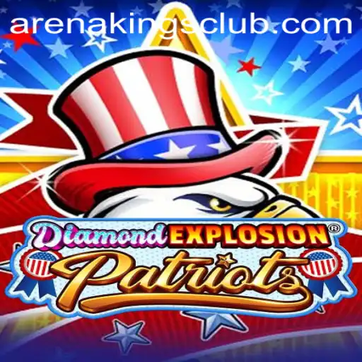DiamondExplosionPatriots: Unleashing the Ultimate Arena Kings Experience