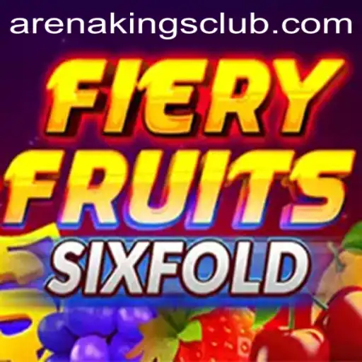 FieryFruitsSixFold: The Game Revolutionizing Arena Kings