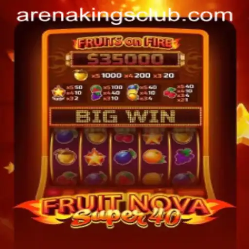 Discover the Thrilling World of FruitNovaSuper40 and Arena Kings