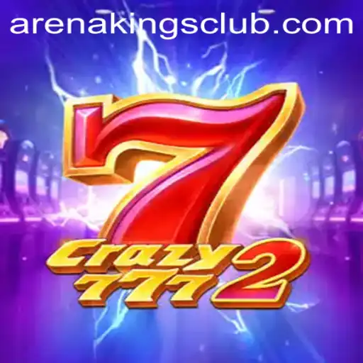 Crazy7772: A New Era of Arena Kings Gaming