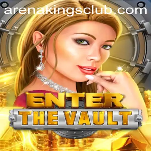 EntertheVault: Mastering the Arena Kings Challenge