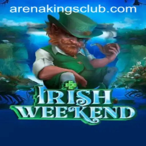 Exploring the Excitement of 'IrishWeekend' and the Role of 'Arena Kings'