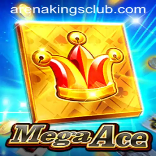 MegaAce and the Rise of Arena Kings
