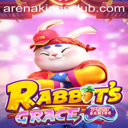 RabbitsGrace: The Rise of Arena Kings in Modern Gaming