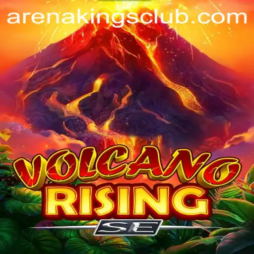 VolcanoRisingSE: The Arena Kings Phenomenon